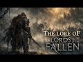 Lords of the Fallen bedtime story - The Lore explained in 35min.
