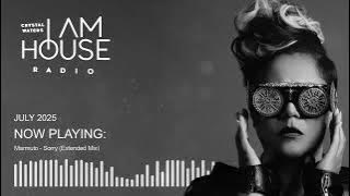 I Am House Radio • July 2025