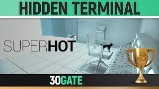 SUPERHOT - 30GATE - Hidden Terminal Location 🏆 Collectible Guide