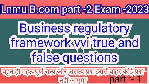 lnmu bcom part 2 business regulatory framework vvi true false question for 2023 brf vvi true false