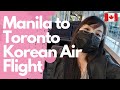 MANILA TO TORONTO via Korean Air | International Student in Canada