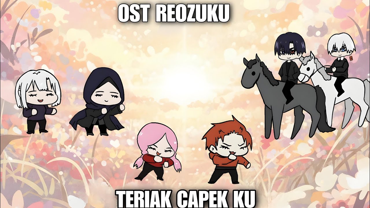 TERIAK CAPEK KU - OST REOZUKU OFFICIAL - ZukuVerse