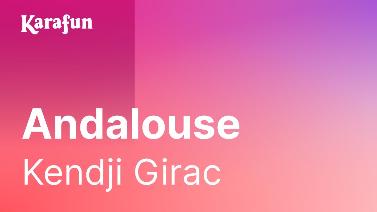 Karaoké Andalouse - Kendji Girac