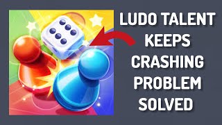 How To Solve Ludo Talent App Keeps Crashing Problem || Rsha26 Solutions screenshot 5