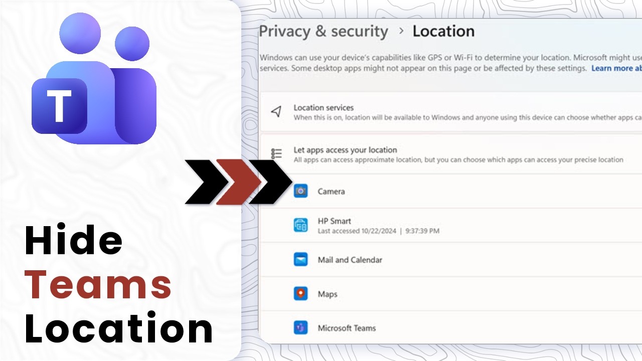 How to Disable Location Tracking in Microsoft Teams (2026 Current Guide