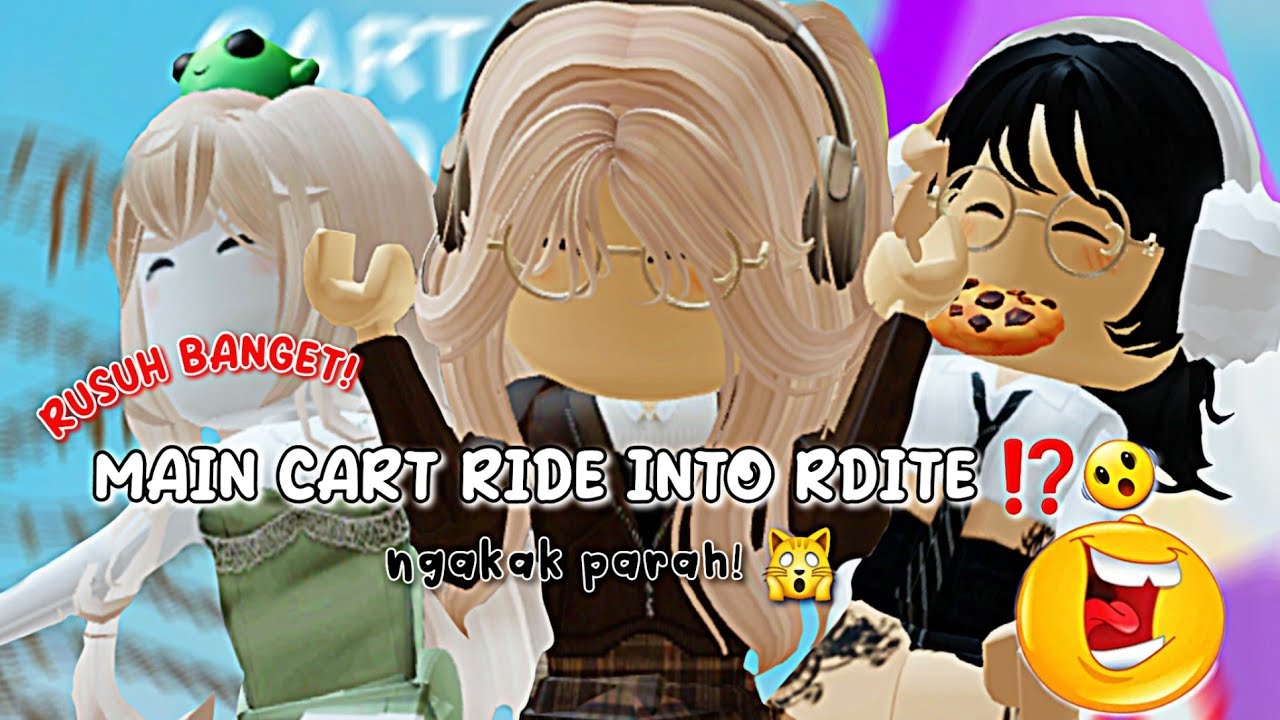 NGAKAK! MAIN CART RIDE RUSUH BGT😆💥⁉️ | Cart ride into rdite [ Roblox ID ...
