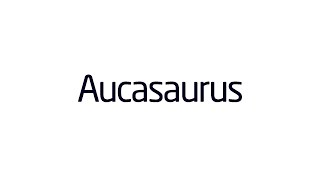 Aucasaurus