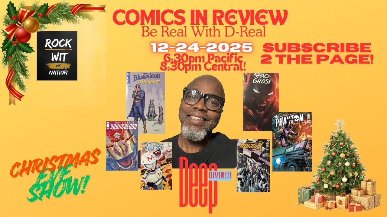 Comics in Review; DEEP DIVIN CHRISTMAS EVE LIVE!!!