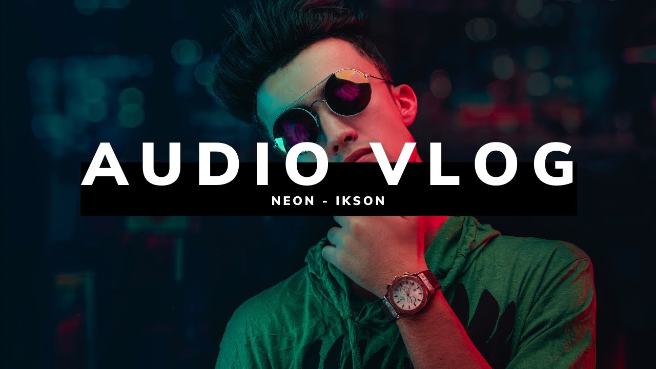 Neon - Ikson [Vlog No Copyright Music] | AudioVlog - YouTube