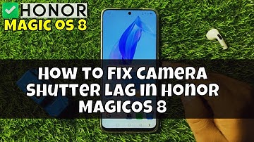How to Fix Camera Shutter Lag in Honor MagicOS 8