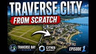 Building Traverse City from Scratch | Cities: Skylines 2 Traverse City Is Changing Fast