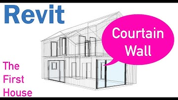Revit First House - Part 10 - Curtain Walls