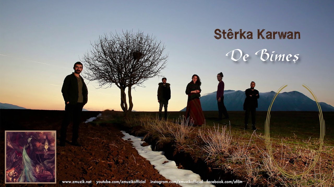 Stêrka Karwan - De Bimeş [ Zehar 2018 © Z Müzik ]