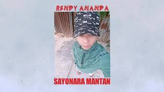 Sayonara Mantan ( By Rendy Ananda)