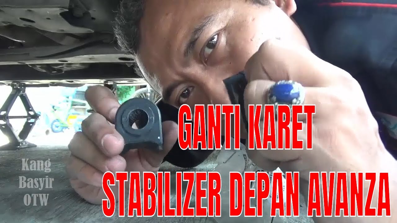 Cara Mengganti Karet  Stabilizer Depan Mobil  Avanza Xenia  