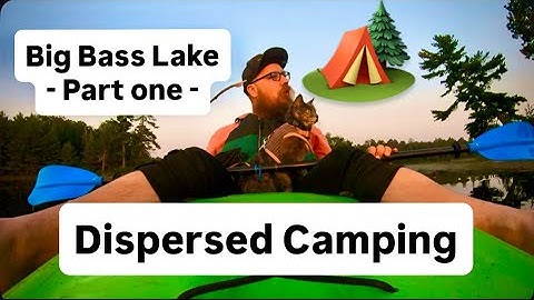 Dispersed Camping in Chippewa National Forest - Big Bass Lake - part one 🏕️