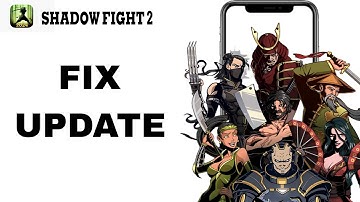 How To Fix And Solve Update On Shadow Fight 2 App | Final Solution
