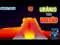 VULCÃO ???? + URÂNIO ☢️ | Simulador Caixa:Areia / Sand:Box