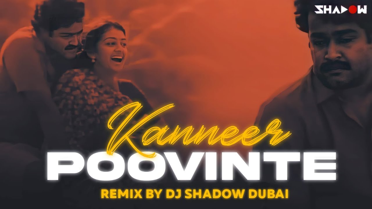 Kaneer Poovinte Remix  DJ Shadow Dubai  Malayalam Song  Mohanlal  Kireedam  Arun Raj