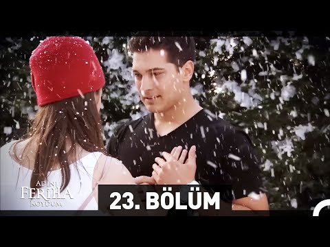 Adını Feriha Koydum 23. Bölüm HD