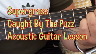 Supergrass-Caught By The Fuzz-Acoustic Guitar Lesson