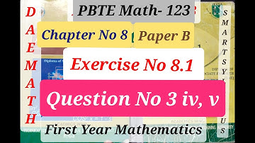 DAE Math-123 Ex # 8.1 Q No 3 Parts iv , v Applied Math-I Paper B 1st Year Math