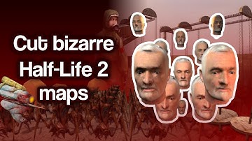 Cut bizarre Half-Life 2 maps