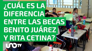 ¿Cuáles son las diferencias entre la beca Benito Juárez y la nueva Rita Cetina Gutiérrez?