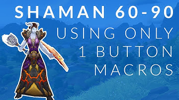 Shaman Leveling | 60 - 90 | One Button Macros | WoW BfA | 8.3.5