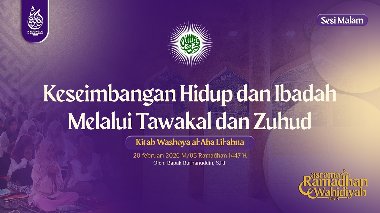 MATERI ASROMWA 1447 H  | Keseimbangan Hidup dan Ibadah Melalui Tawakal dan Zuhud