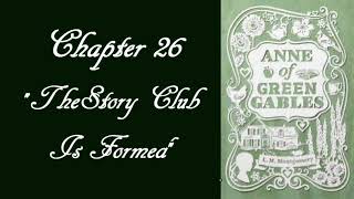 Anne Of Green Gables  Ch 26 " The Story Club Is Formed"