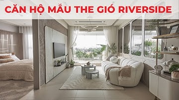 Căn Hộ Mẫu The Gió Riverside | Tham Quan Thực Tế