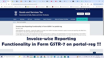 Invoice wise Reporting Enabled in Form GSTR-7 on GST Portal !!!