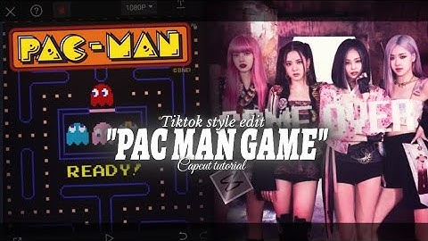 "PAC MAN GAME" - KPOP TIKTOK TREND CAPCUT TUTORIAL | BLACKPINK | EXPLORE | POPULAR | TRENDING | CC •