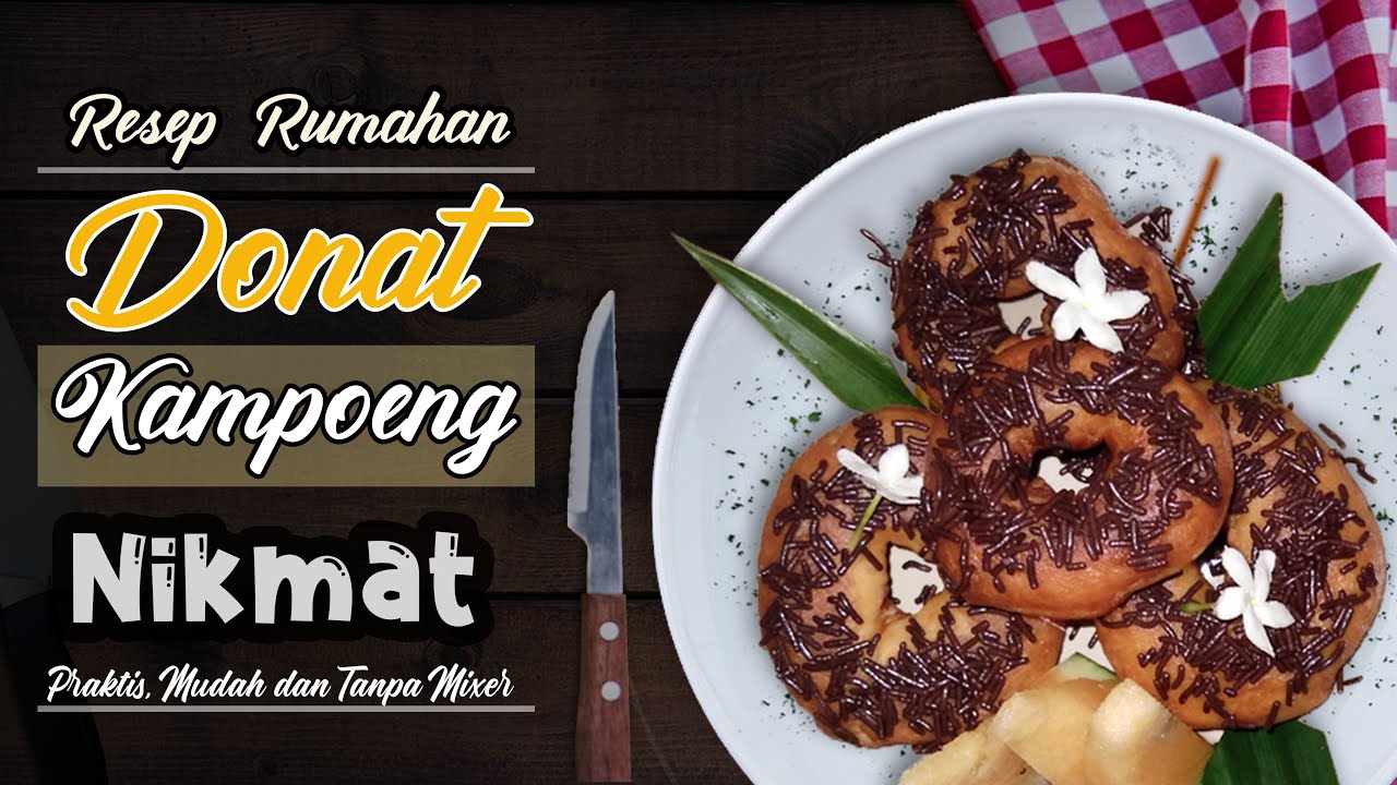 Cara Membuat Donat Kampung Sederhana Enak Dan Empuk - YouTube