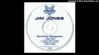 Jim Jones Certified Gangstas (Remix Clean)