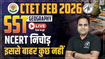CTET Feb 2026 | Ctet SST (Geography) NCERT निचोड़  for Ctet Paper-2 | TET Mantra |