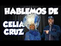 El Chombo presenta: Hablemos de Celia Cruz