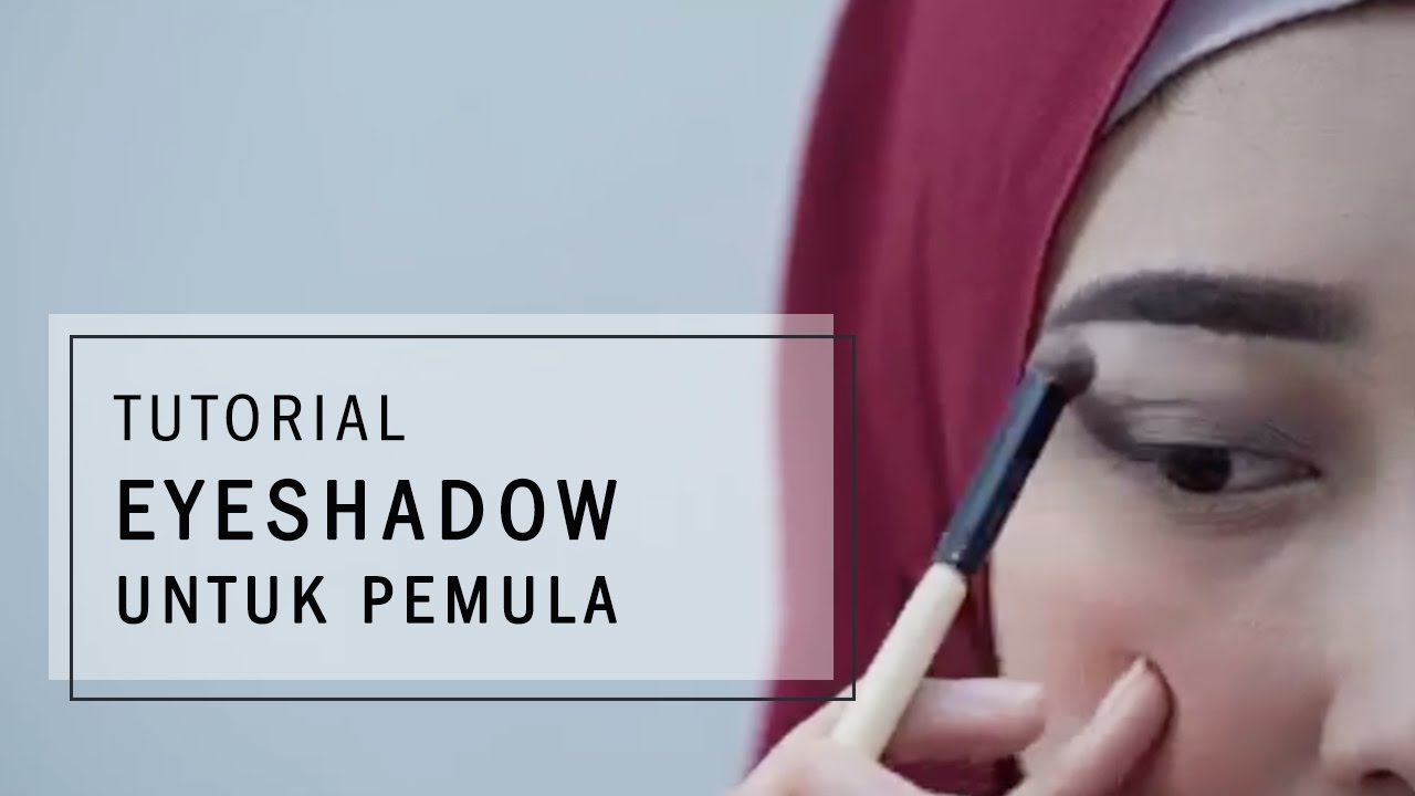 Tutorial Eyeshadow Untuk Pemula YouTube