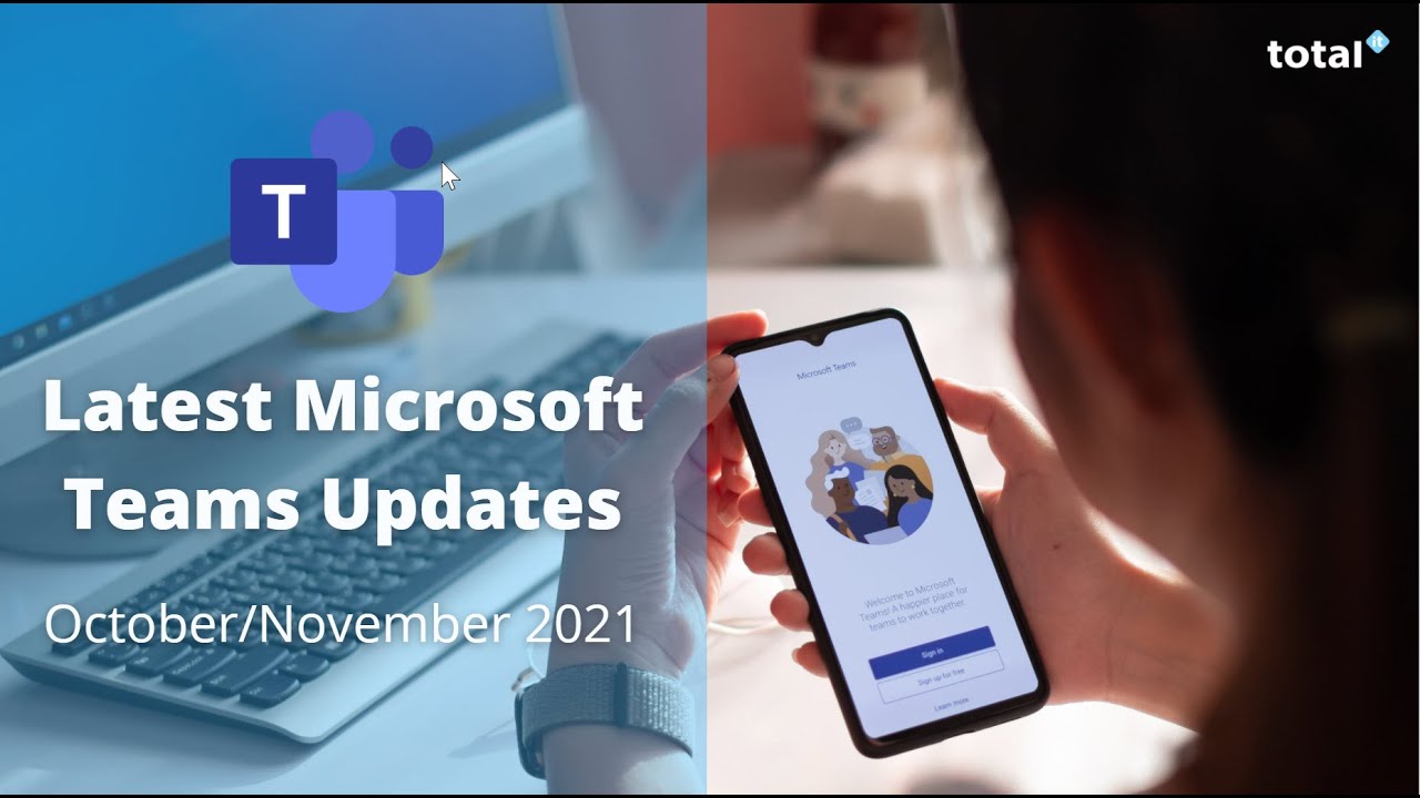 New Microsoft Teams Updates - October/November 2021 - YouTube