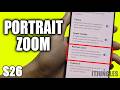 How to Turn On/Off Keep Portrait Zoom on Galaxy S26/S26+/Ultra