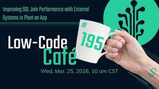 Improving SQL Join Performance with External Systems  | The Low-Code Café #195