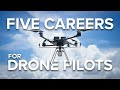 Five careers for drone pilots