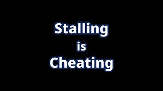 Stalling Is Cheatingpoker Rant Trilogy Part 1James Chen 撲克思維