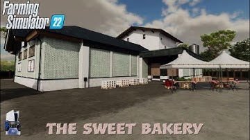 FS22  New Mod (console): The Sweet Bakery | Mods in the spots # 327