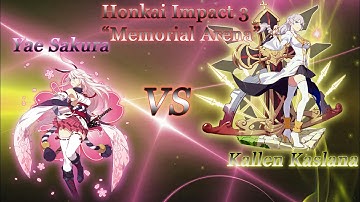 YAE SAKURA VS KALLEN KASLANA - Honkai Impact 3 Memorial Arena