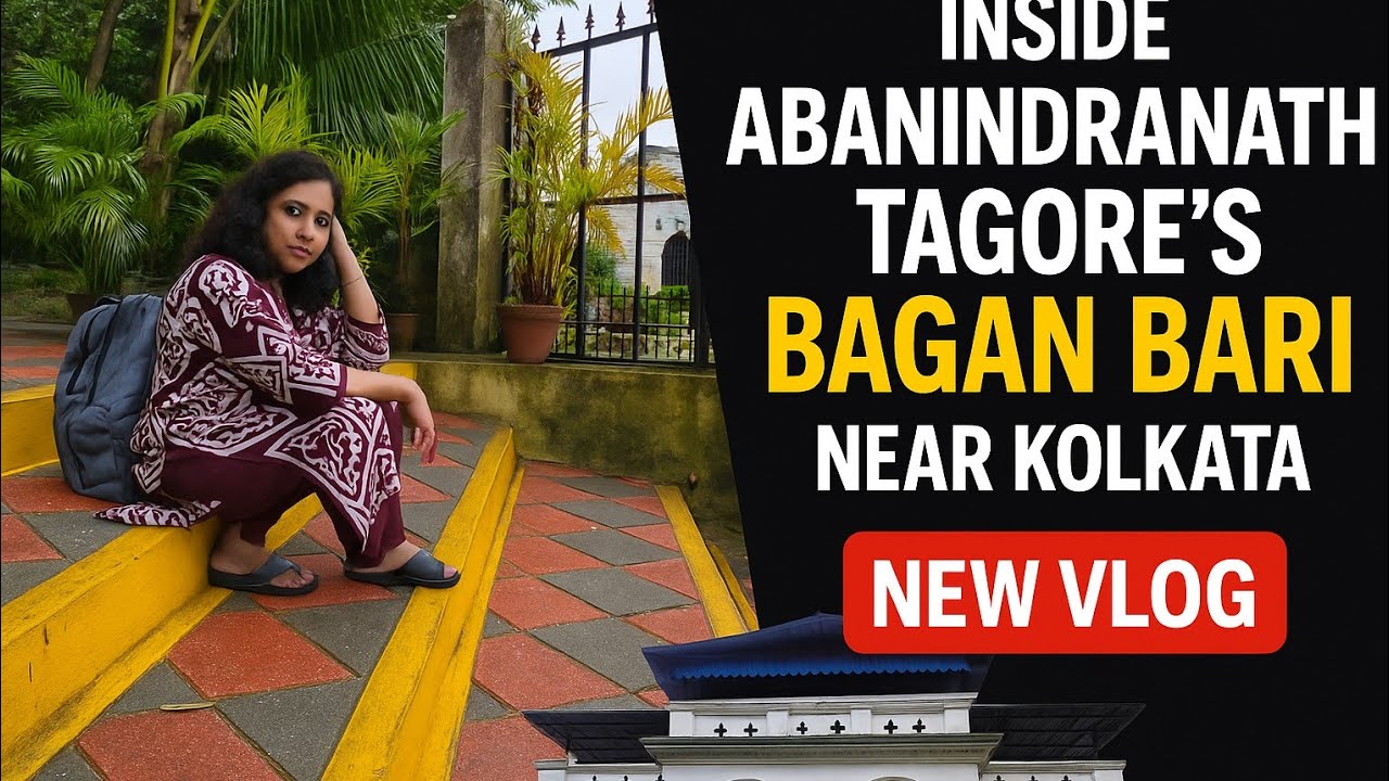 Budget DayTrip near KolkatalInside Abanindranath Tagore’s Historic Bagan Bari lKolkata Heritage Tour