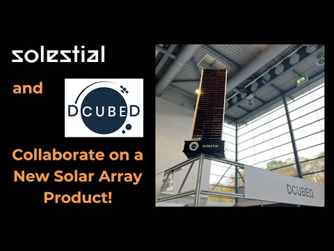 Solestial and DCUBED Collaborate on New Solar Array Product! - video from Solestial