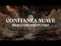 Confianza Suave | Afirmaciones para un Sueño Tranquilo