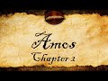 Amos Chapter 2 KJV Audio With Text Amos Chapter 2 KJV Audio With Text